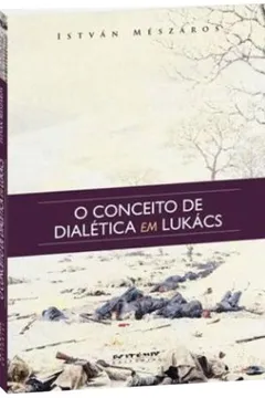 Livro O Conceito de Dialética em Lukács - Resumo, Resenha, PDF, etc.