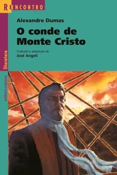 Livro O Conde De Monte Cristo - Coleção Reencontro Literatura - Resumo, Resenha, PDF, etc.
