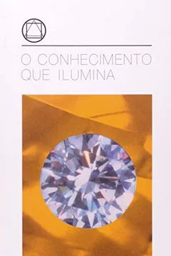 Livro O Conhecimento Que Ilumina - Resumo, Resenha, PDF, etc.