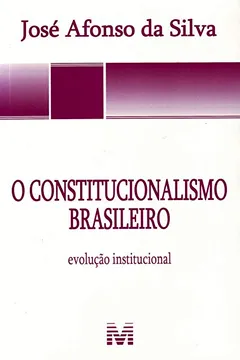 Livro O Constitucionalismo Brasileiro. Evolução Institucional - Resumo, Resenha, PDF, etc.