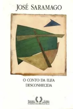 Capa do livro O Conto Da Ilha Desconhecida (Edicao 2013) (Em Portugues Do Brasil)