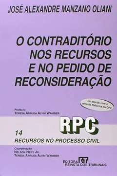 Livro O Contraditório nos Recursos e no Pedido de Reconsideração - Resumo, Resenha, PDF, etc.