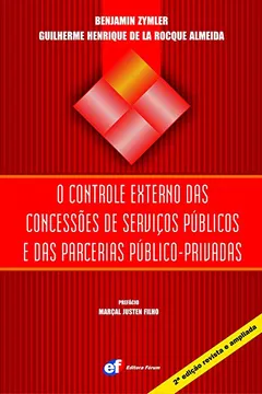 Livro O Controle Externo das Concessões de Serviços Públicos e das Parcerias Público-privadas - Resumo, Resenha, PDF, etc.