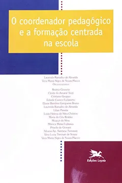 Livro O Coordenador Pedagógico e a Formação Centrada - Resumo, Resenha, PDF, etc.