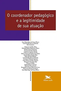 Livro O coordenador pedagógico e a legitimidade de sua atuação - Resumo, Resenha, PDF, etc.
