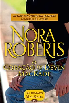 Livro O Coração de Devin Mackade - Coleção os Irmãos Mackade. Volume 3/4 - Resumo, Resenha, PDF, etc.