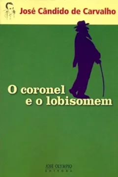 Livro O Coronel E O Lobisomem - Resumo, Resenha, PDF, etc.