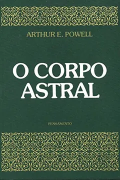 Livro O Corpo Astral - Resumo, Resenha, PDF, etc.