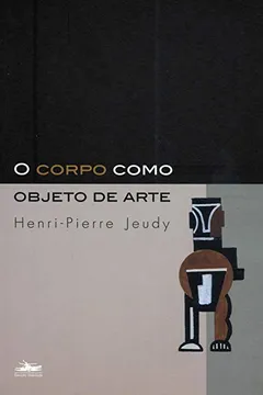 Livro O Corpo Como Objeto de Arte - Resumo, Resenha, PDF, etc.