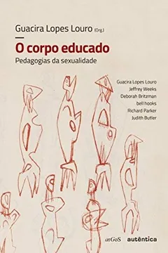 Livro O corpo educado - Nova Edição: Pedagogias da sexualidade - Resumo, Resenha, PDF, etc.