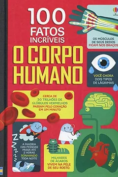 Livro O Corpo Humano. 100 Fatos Incríveis - Resumo, Resenha, PDF, etc.
