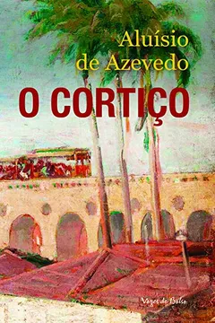 Livro O Cortiço - Resumo, Resenha, PDF, etc.