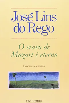 Livro O Cravo De Mozart É Eterno - Resumo, Resenha, PDF, etc.