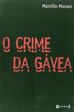 Livro O Crime da Gavea - Resumo, Resenha, PDF, etc.