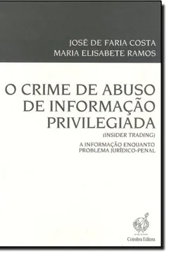 Livro O Crime de Abuso de Informação Privilegiada - Resumo, Resenha, PDF, etc.