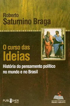Livro O Curso Das Ideias - História Do Pensamento Político No Mundo E No Brasil - Resumo, Resenha, PDF, etc.