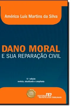 Capa do livro O Dano Moral e a Sua Reparação Civil