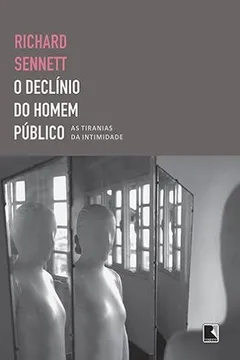 Livro O Declinio Do Homem Publico (Em Portugues Do Brasil) - Resumo, Resenha, PDF, etc.