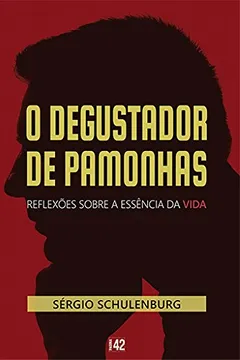 Capa do livro O Degustador de Pamonhas. Reflexões Sobre a Essência da Vida