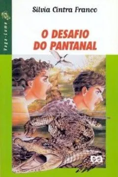 Livro O Desafio do Pantanal - Resumo, Resenha, PDF, etc.