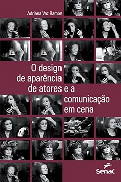 Livro O Design De Aparência De Atores E A Comunicação Em Cena - Resumo, Resenha, PDF, etc.
