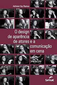 Capa do livro O Design De Aparência De Atores E A Comunicação Em Cena