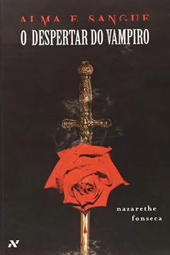 Livro O Despertar do Vampiro - Volume 1. Série Alma e Sangue - Resumo, Resenha, PDF, etc.