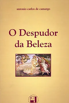 Capa do livro O Despudor da Beleza