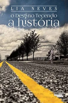 Livro O Destino Tecendo a História - Resumo, Resenha, PDF, etc.