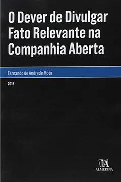 Livro O Dever de Divulgar Fato Relevante na Companhia Aberta - Resumo, Resenha, PDF, etc.