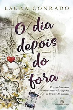 Livro O dia depois do fora - Resumo, Resenha, PDF, etc.