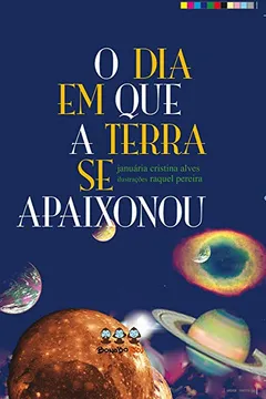 Livro O Dia em que a Terra Se Apaixonou - Resumo, Resenha, PDF, etc.