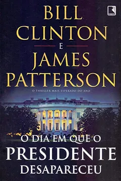 Livro O dia em que o presidente desapareceu - Resumo, Resenha, PDF, etc.