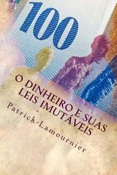 Livro O Dinheiro E Suas Leis Imutaveis: OS Gatilhos Mentais Que Abrem as Portas Da Prosperidade - Resumo, Resenha, PDF, etc.
