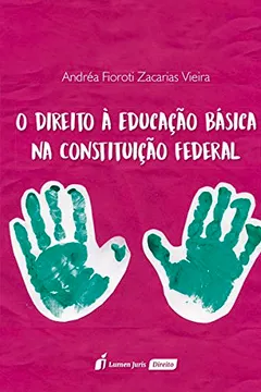 Livro O Direito à Educação Básica na Constituição Federal - Resumo, Resenha, PDF, etc.