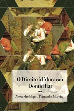 Livro O Direito à Educação Domiciliar - Resumo, Resenha, PDF, etc.