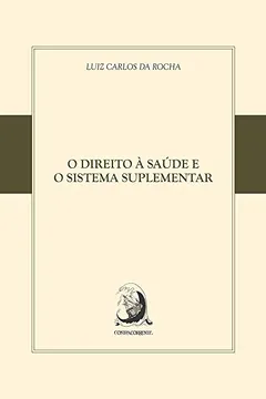 Livro O Direito à Saúde e o Sistema Suplementar - Resumo, Resenha, PDF, etc.