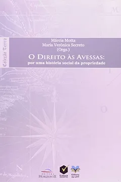Livro O Direito às Avessas. Por Uma História Social da Propriedade - Resumo, Resenha, PDF, etc.