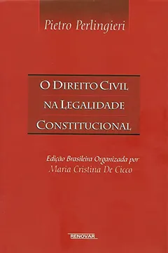 Livro O Direito Civil na Legalidade Constitucional - Resumo, Resenha, PDF, etc.