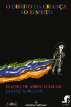 Livro O Direito da Criança ao Respeito - Resumo, Resenha, PDF, etc.