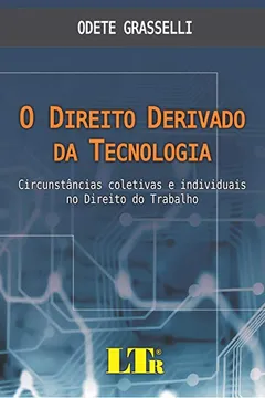 Livro O Direito Derivado da Tecnologia - Resumo, Resenha, PDF, etc.
