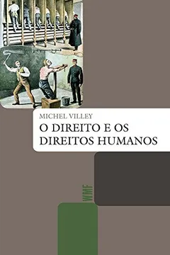 Livro O Direito e os Direitos Humanos - Resumo, Resenha, PDF, etc.