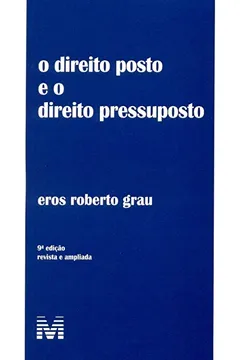Livro O Direito Posto e o Direito Pressuposto - Resumo, Resenha, PDF, etc.