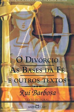 Livro O Divórcio. As Bases da Fé e Outros Textos - Resumo, Resenha, PDF, etc.