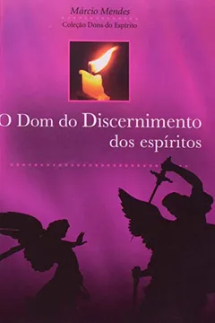 Livro O Dom Do Discernimento Dos Espíritos - Resumo, Resenha, PDF, etc.