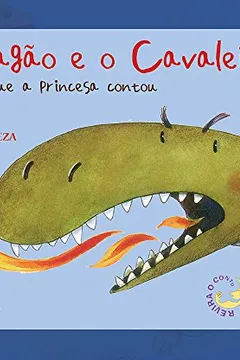 Livro O Dragão e o Cavaleiro. Do Jeito que a Princesa Contou - Resumo, Resenha, PDF, etc.