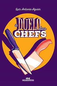 Livro O Duelo dos Chefs - Resumo, Resenha, PDF, etc.