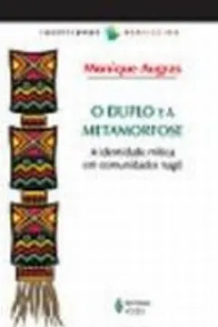 Livro O Duplo e a Metamorfose. A Identidade Mítica em Comunidades Nagô - Resumo, Resenha, PDF, etc.
