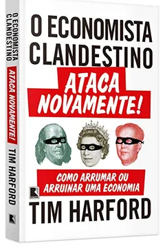 Livro O Economista Clandestino Ataca Novamente! - Resumo, Resenha, PDF, etc.