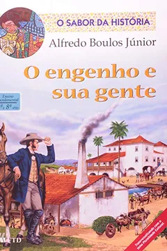 Livro O Engenho e Sua Gente - Resumo, Resenha, PDF, etc.